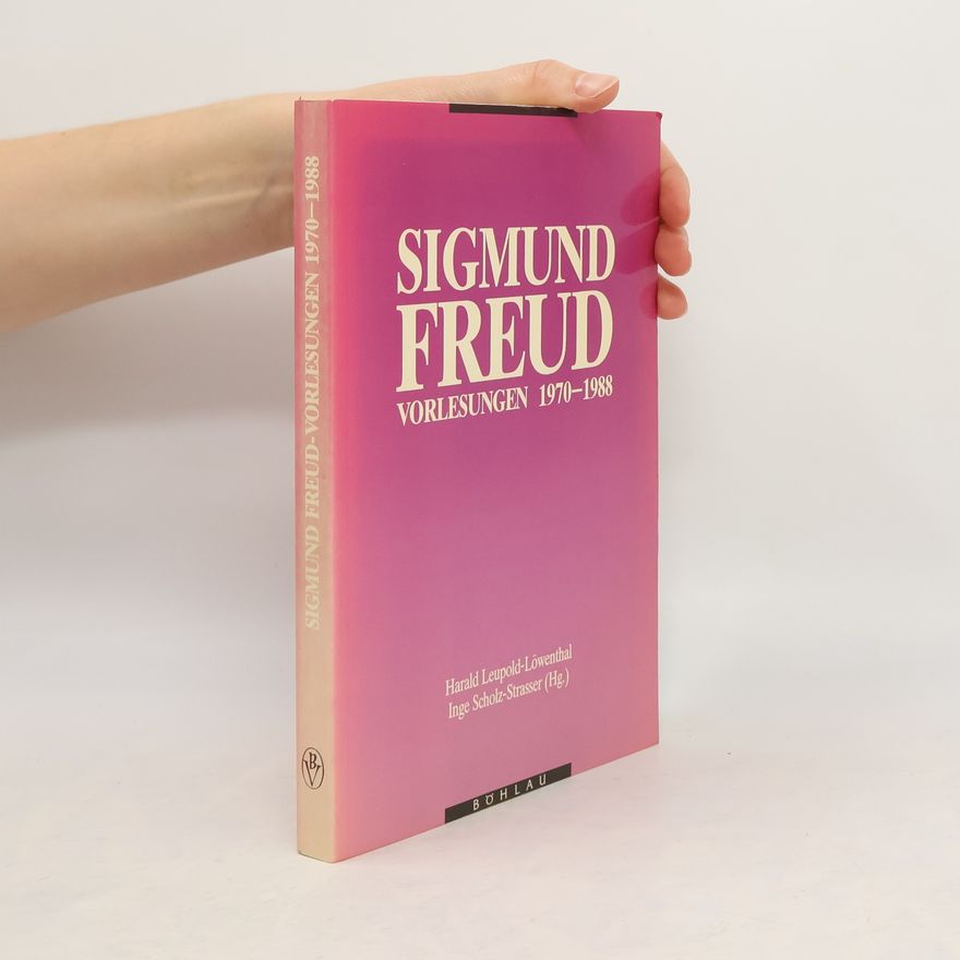 Harald Leupold-Löwenthal Die Sigmund-Freud-Vorlesungen 1970 - 1988