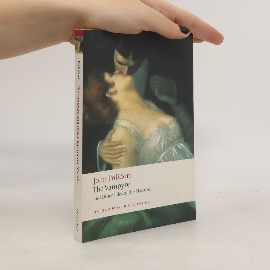 John William Polidori The Vampyre and Other Tales of the Macabre