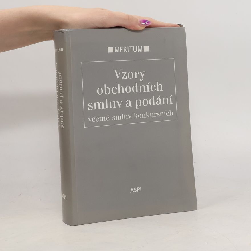 Daniel Ševčík Vzory obchodních smluv a podání včetně smluv konkursních