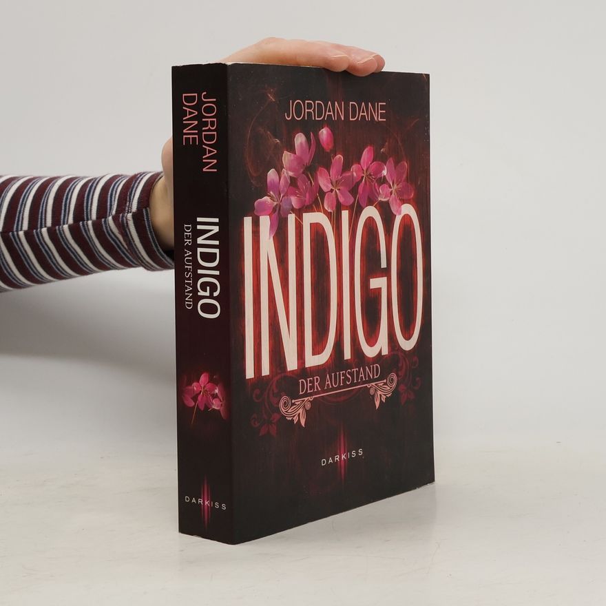 Jordan Dane Indigo - Der Aufstand