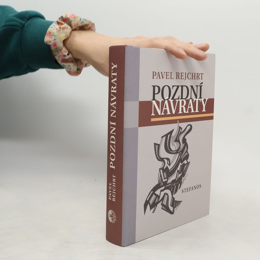 Pavel Rejchrt Pozdní návraty