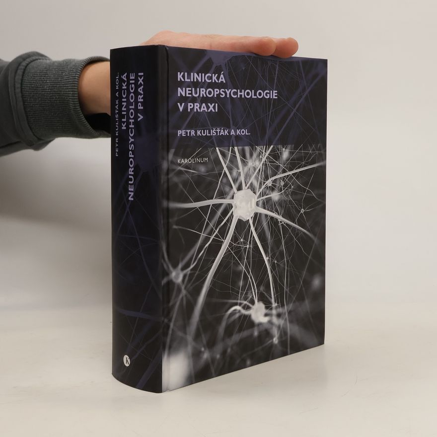 Petr Kulišťák Klinická neuropsychologie v praxi