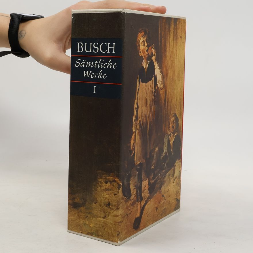 Wilhelm Busch Sämtliche Werke I.