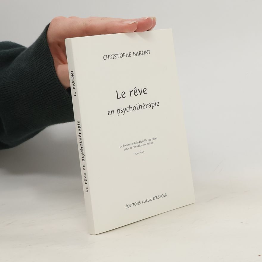 Christophe Baroni Le rêve en psychothérapie