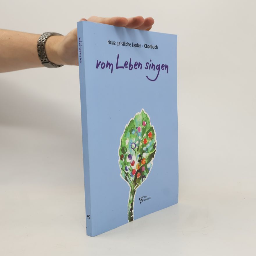 Various authors Neue geistliche Lieder Chorbuch vom Leben singen