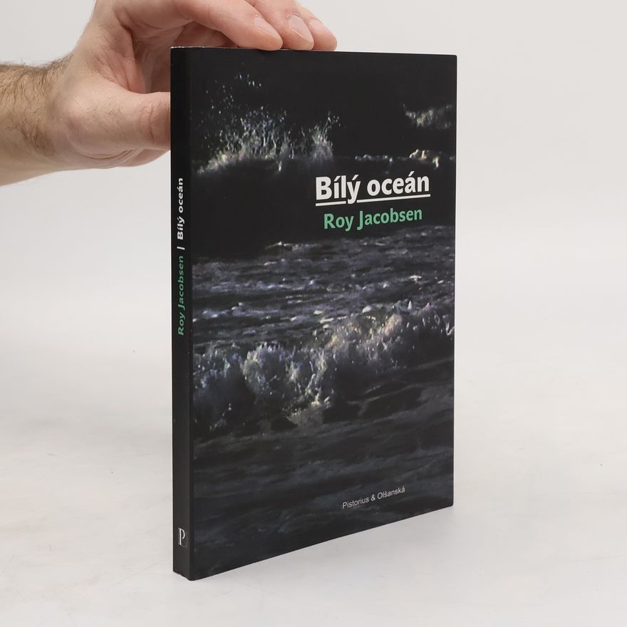 Roy Jacobsen Bílý oceán