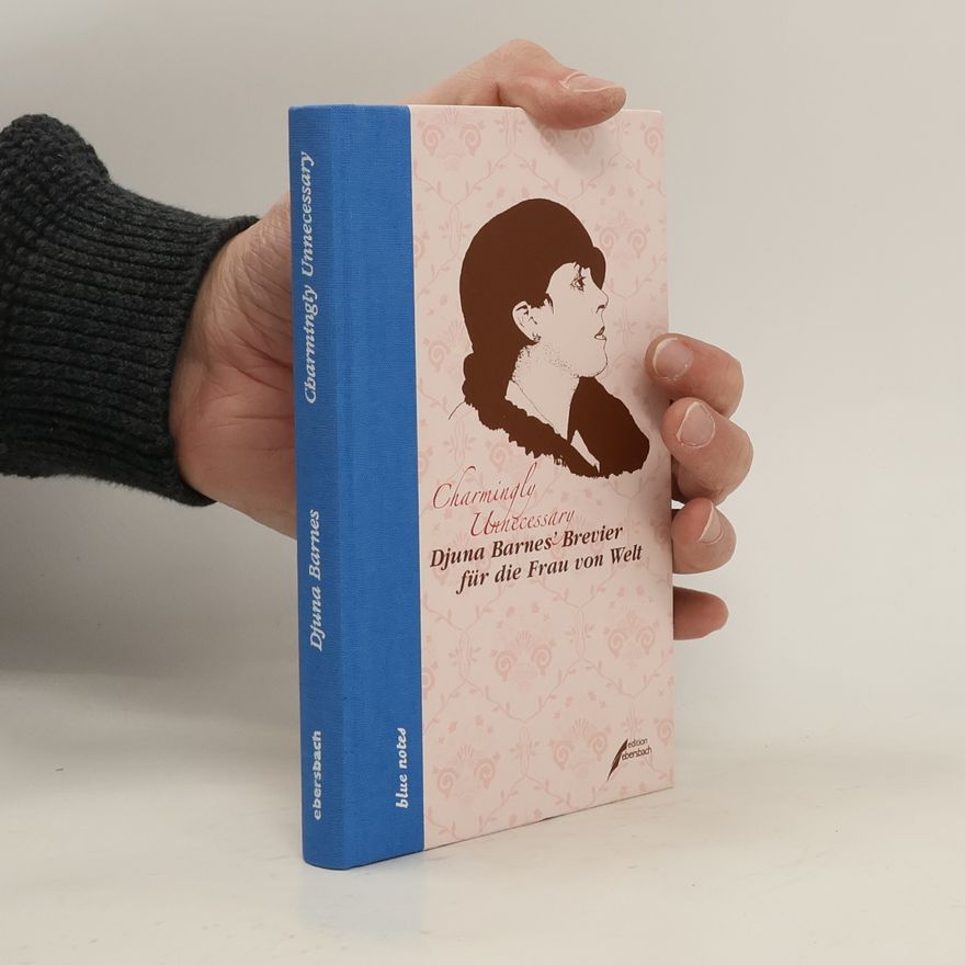 Brigitte Siebrasse Djuna Barnes' Brevier für die Frau von Welt. Charmingly unnecessary