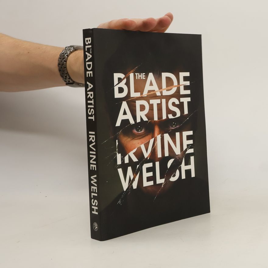 Irvine Welsh The Blade Artist