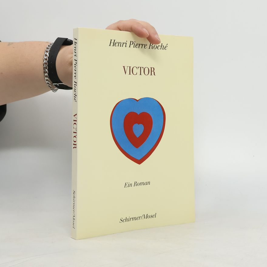 Henri- Pierre Roche Victor. Ein Roman.