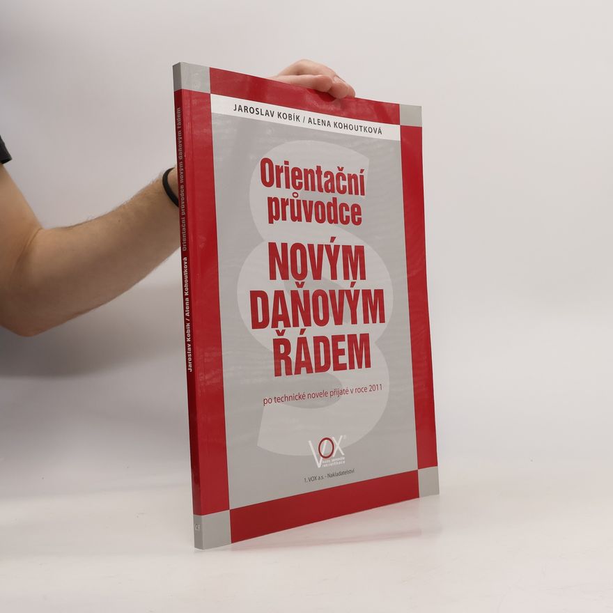 Jaroslav Kobík Orientační průvodce novým daňovým řádem
