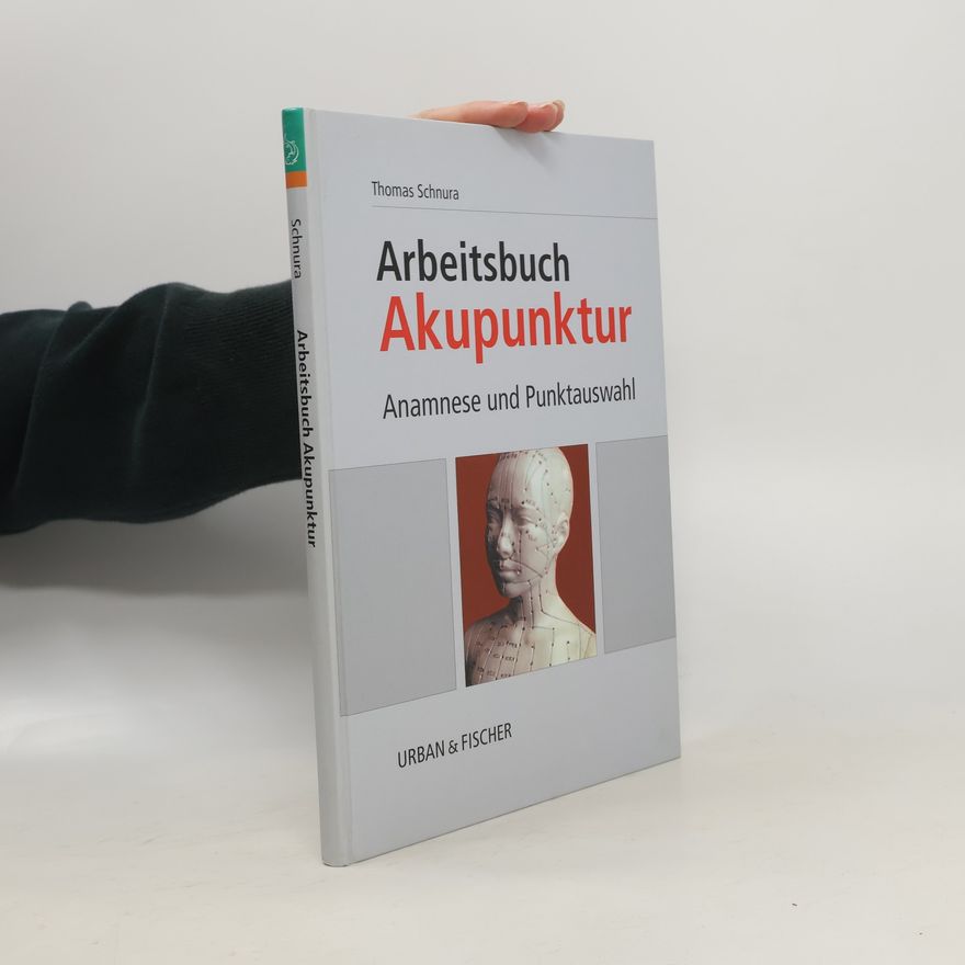 Thomas Schnura Arbeitsbuch Akupunktur