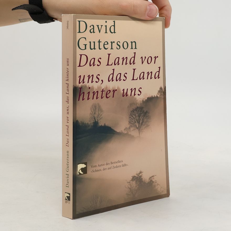 David Guterson Das Land vor uns, das Land hinter uns