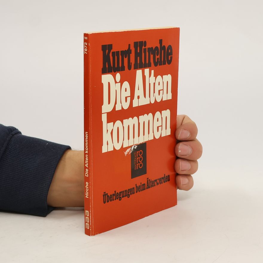 Kurt Hirche Die Alten kommen