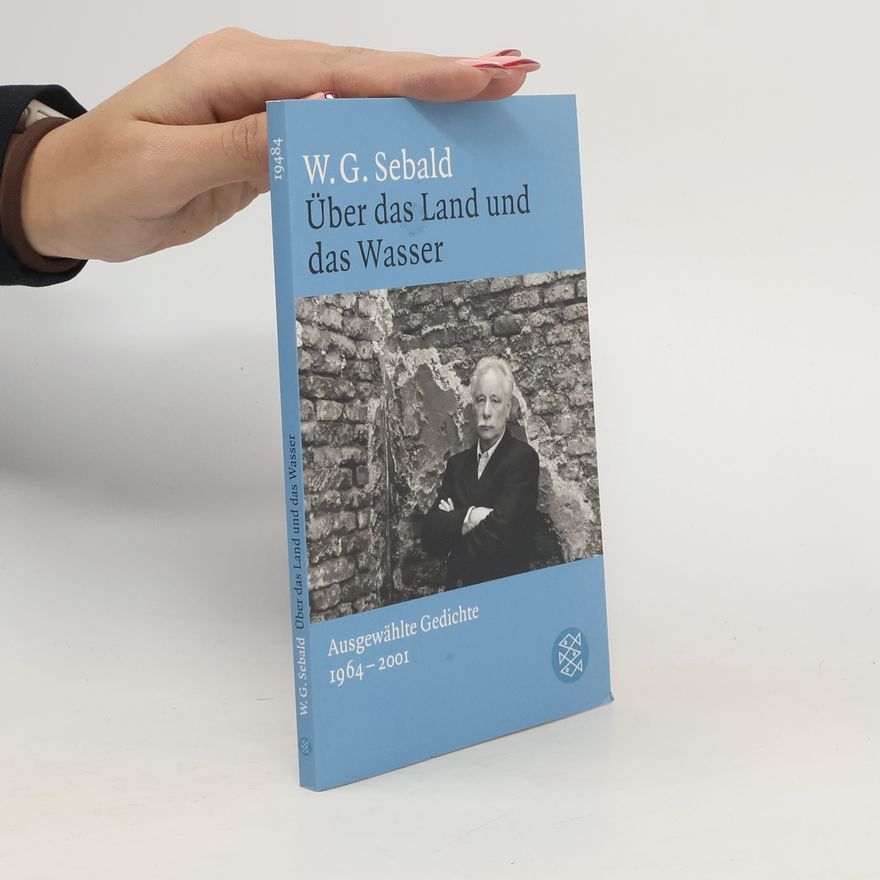 W. G. Sebald Über das Land und das Wasser
