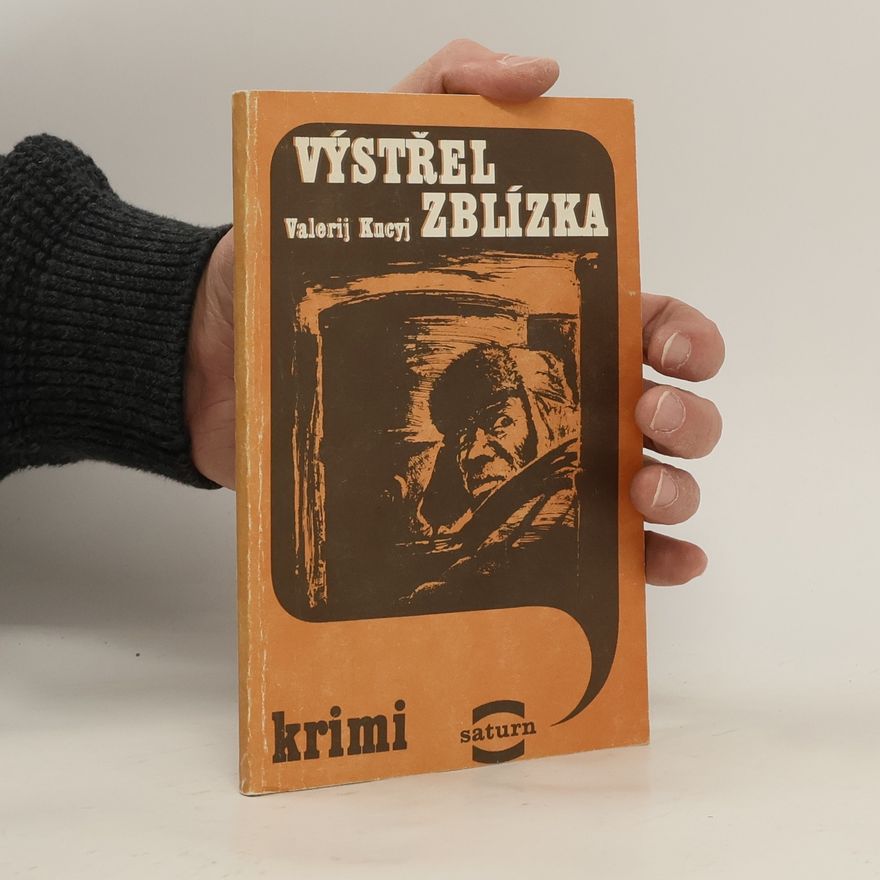 Valerij Kucyj Výstřel zblízka