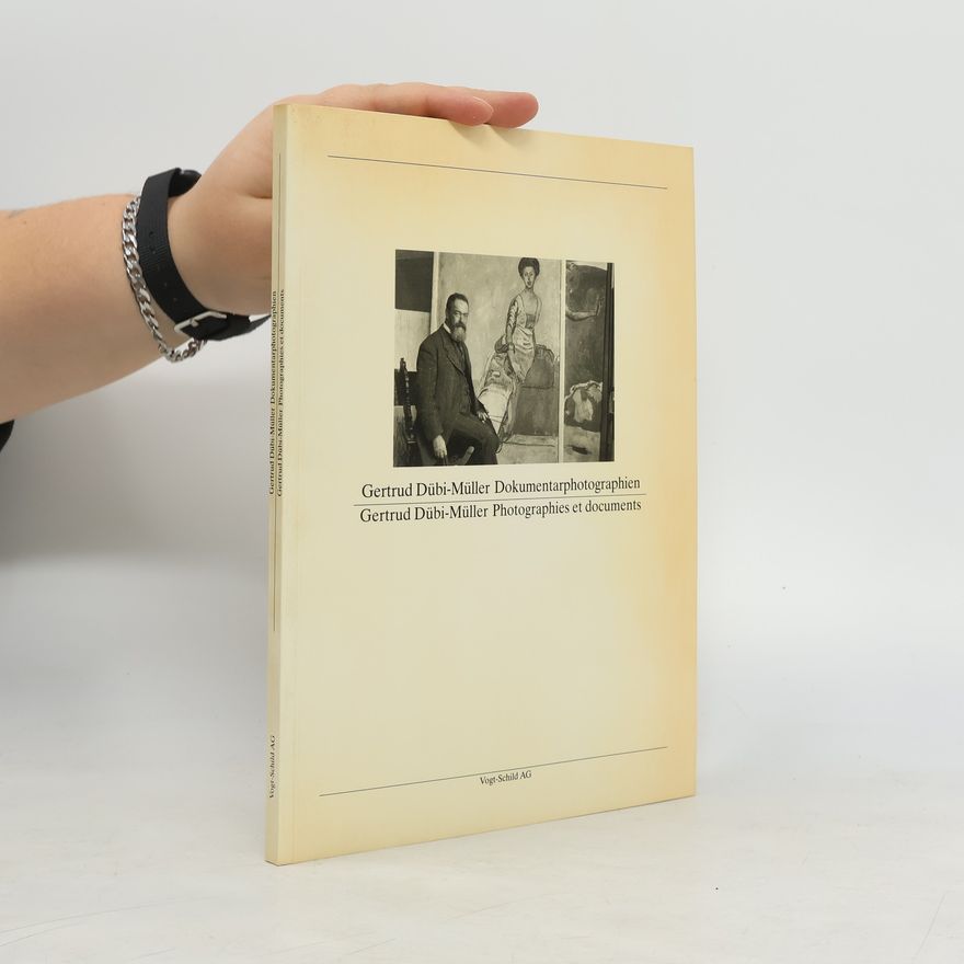 Gertrud Dübi-Müller Gertrud Dübi-Müller, Dokumentarphotographien