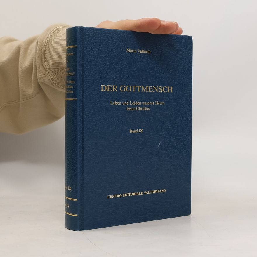 Maria Valtorta Der Gottmensch. Band IX