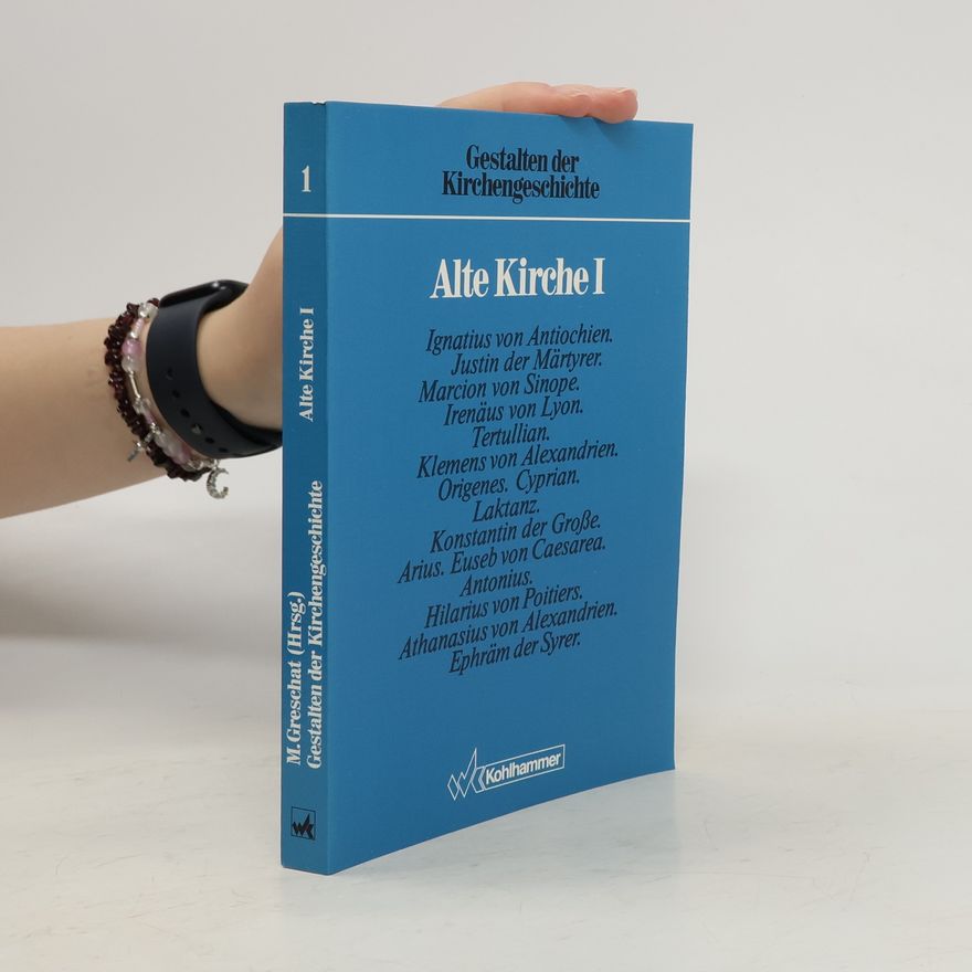 M. Gresehat Gestalten der Kirchengeschichte. Alte Kirche I