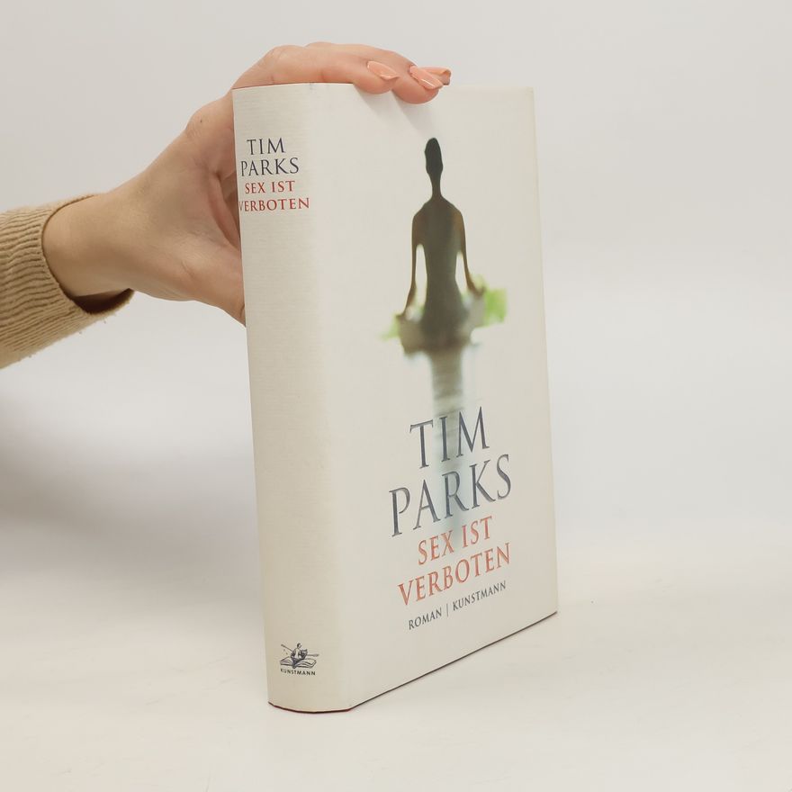 Tim Parks Sex ist verboten