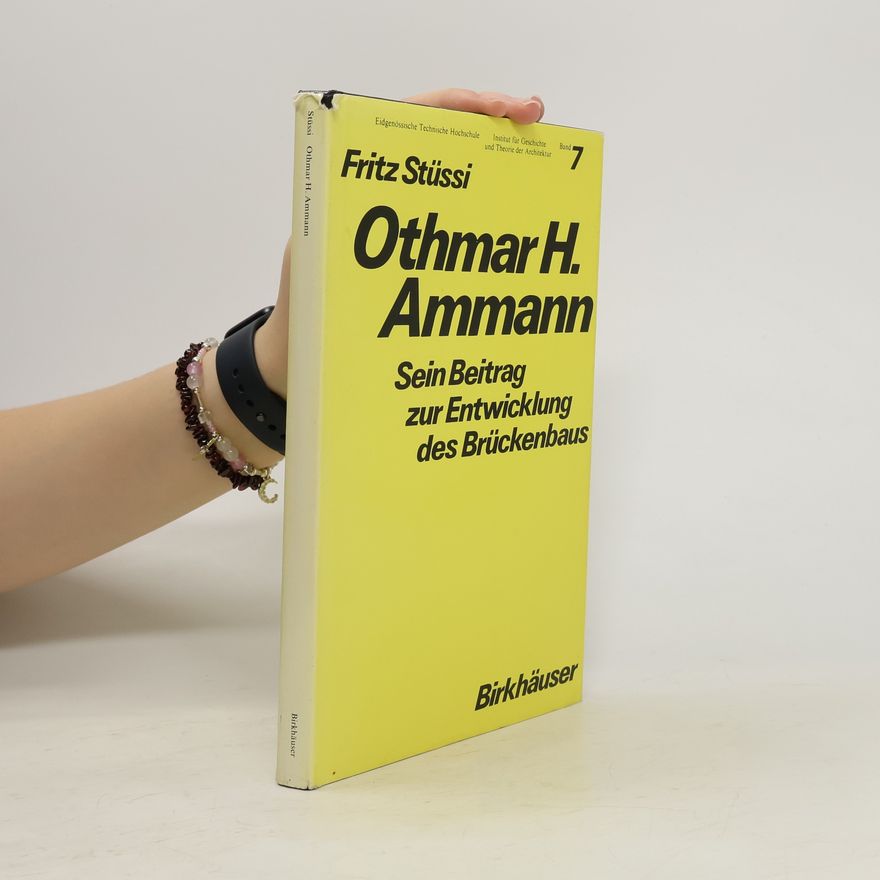 Fritz Stüssi Othmar H. Ammann