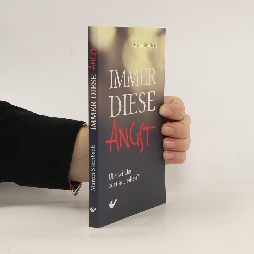 Martin Steinbach Immer diese Angst