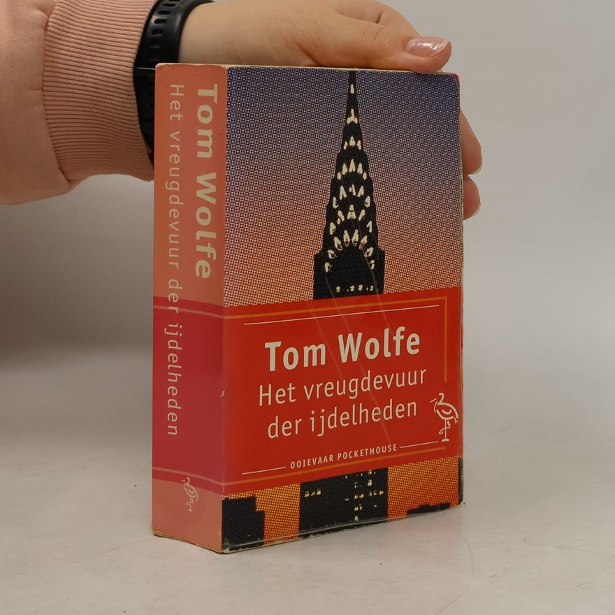 Tom Wolfe Het vreugdevuur der ijdelheden