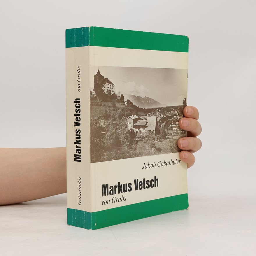 Jakob Gabathuler Markus Vetsch von Grabs