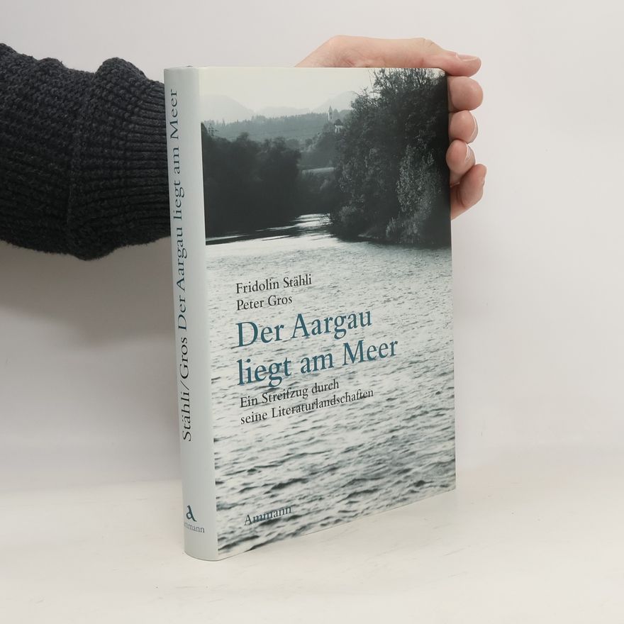Fridolin Stähli Der Aargau liegt am Meer