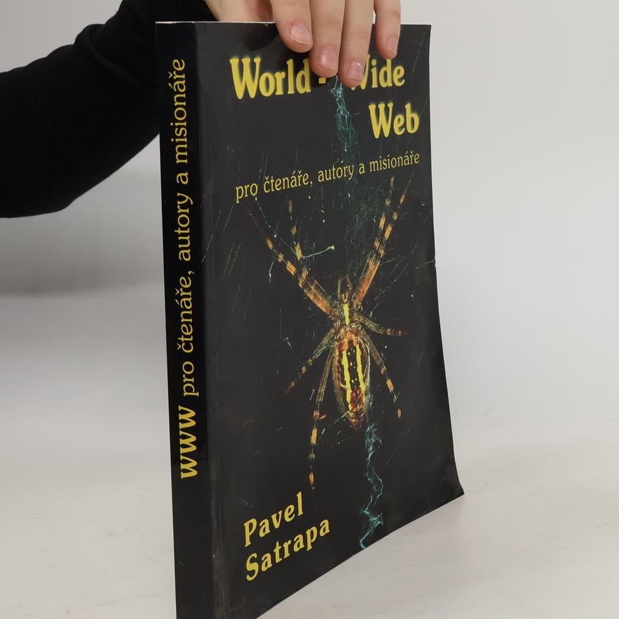 Pavel Satrapa World-Wide Web pro čtenáře, autory a misionáře