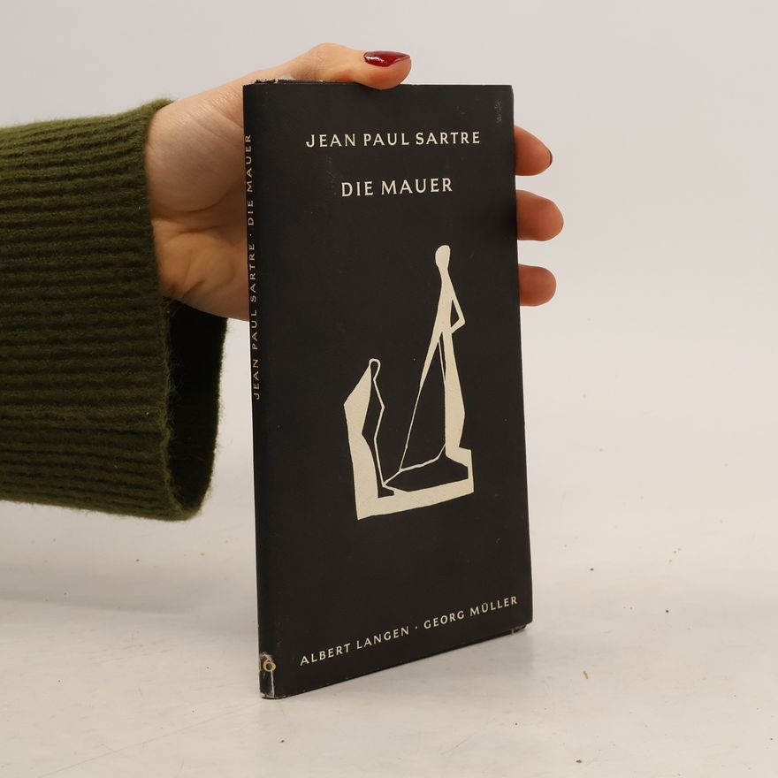 Jean-Paul Sartre Die Mauer