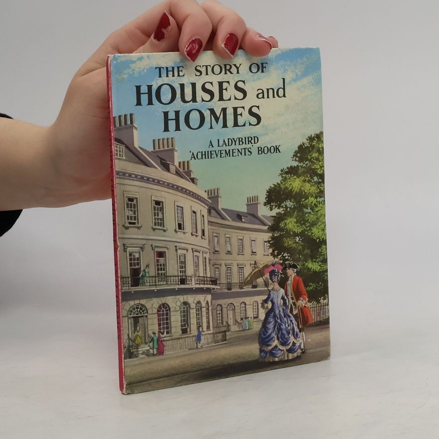 Richard Bowood The Story of Houses and Homes