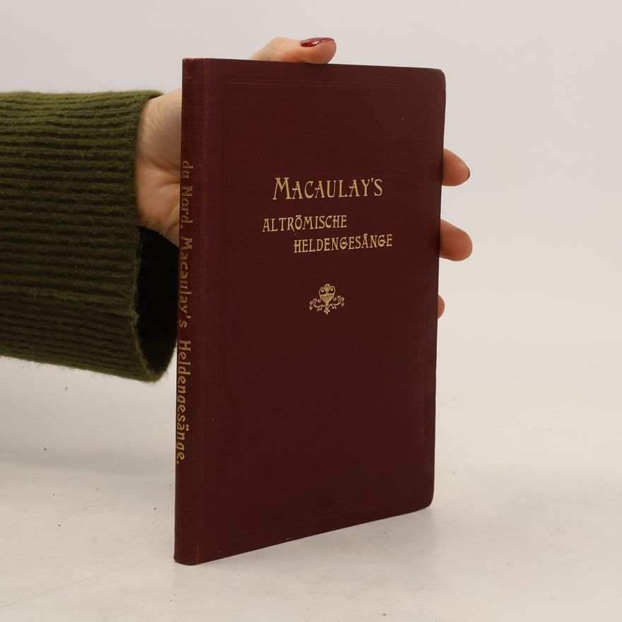 Wilhelm du Nord Macaulay's Altrömische Heldengesänge
