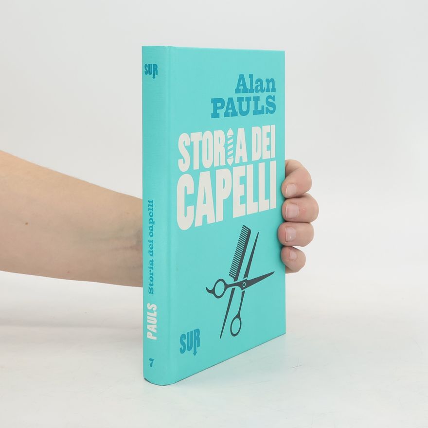 Alan Pauls Storia dei capelli