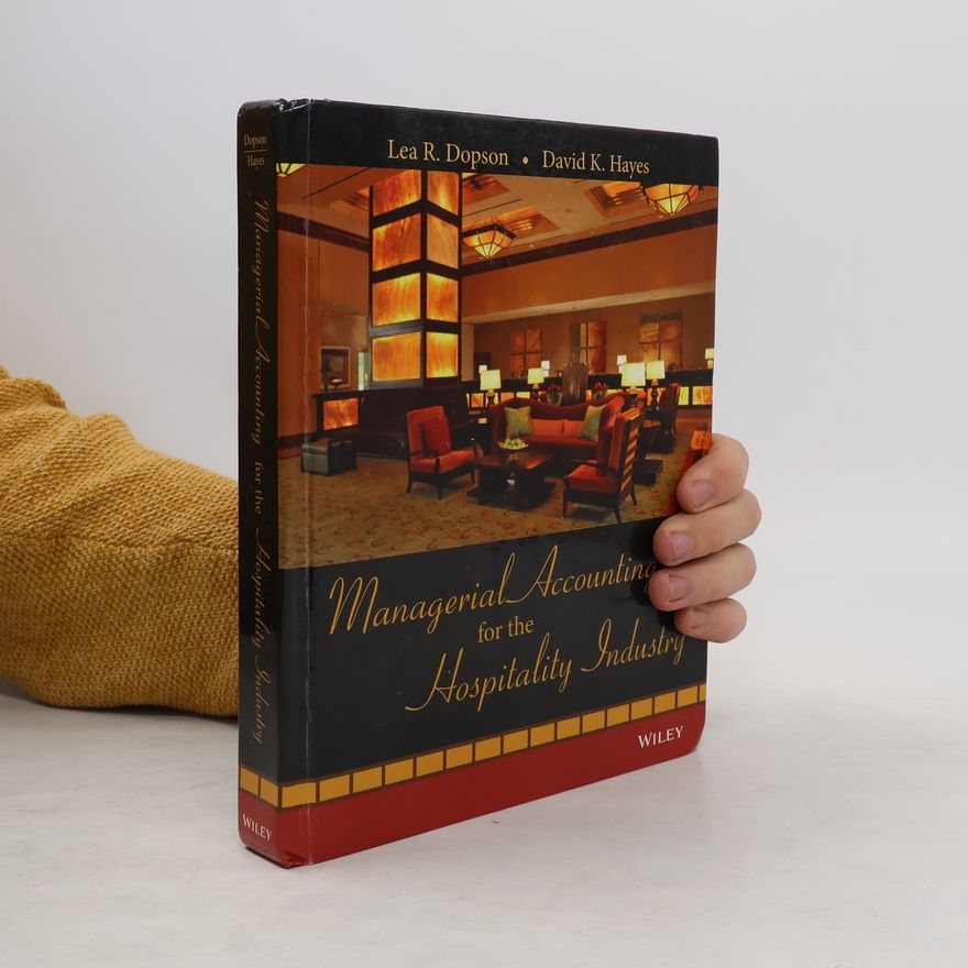 Lea R. Dopson Managerial Accounting for the Hospitality Industry