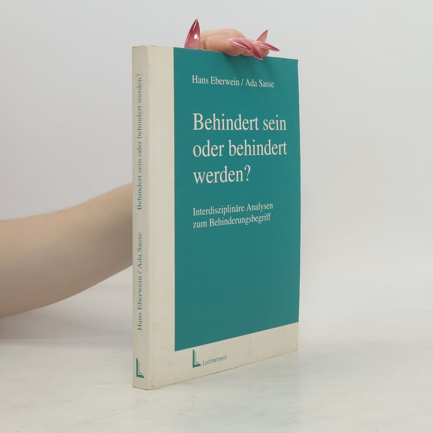 Hans Eberwein Behindert sein oder behindert werden?