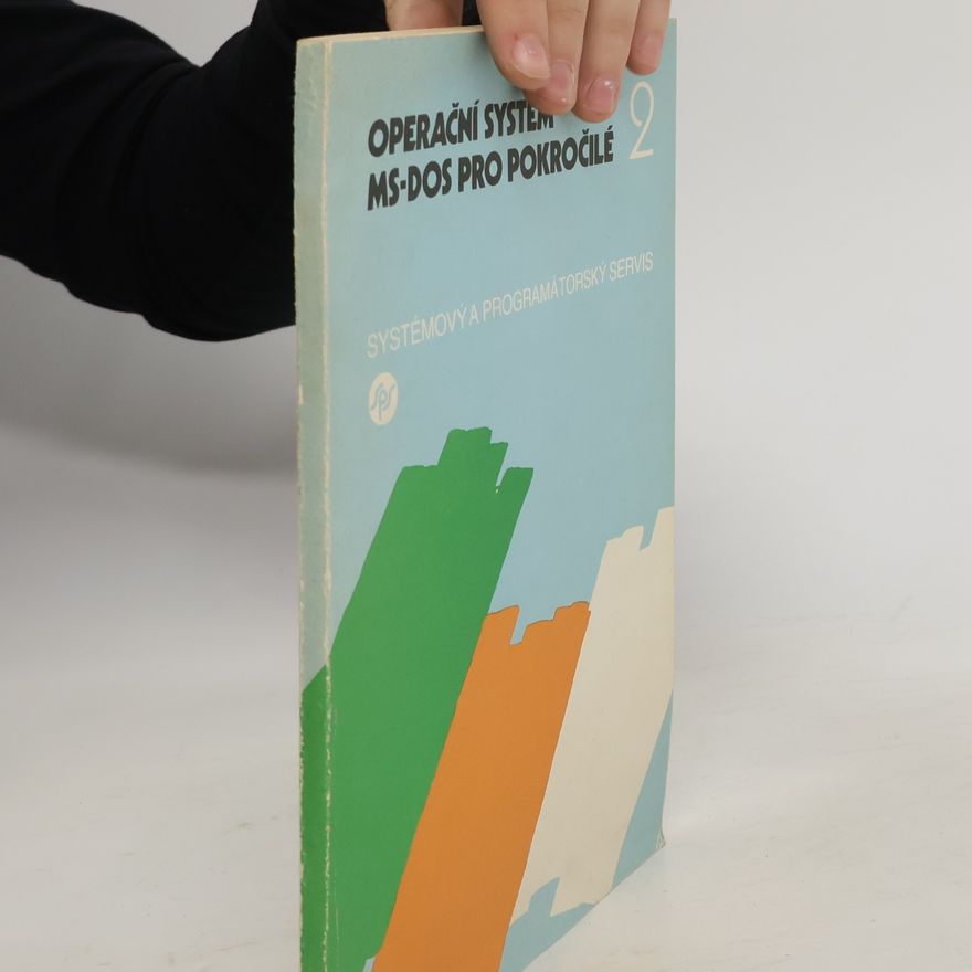 Karel Matyska Operační systém MS-DOS pro pokročilé 2