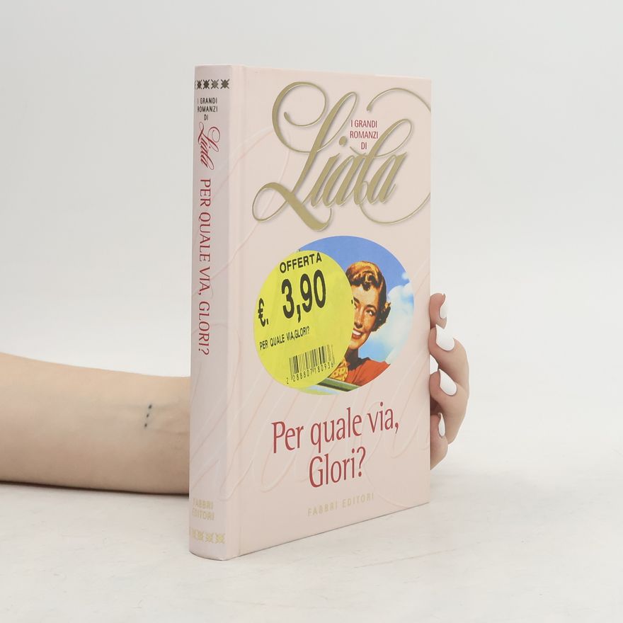 Liala Per quale via, Glori?
