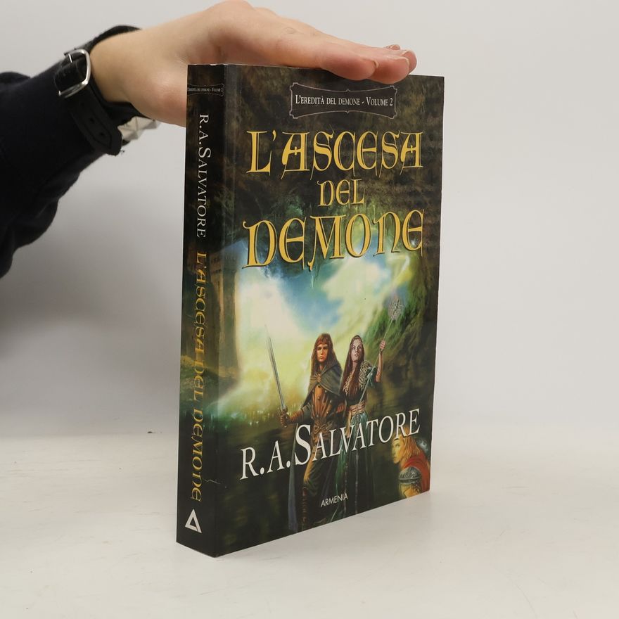 Robert Anthony Salvatore L'ascesa del demone. L'eredità del demone