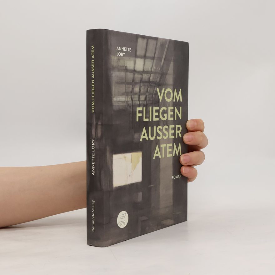 Annette Lory Vom Fliegen ausser Atem