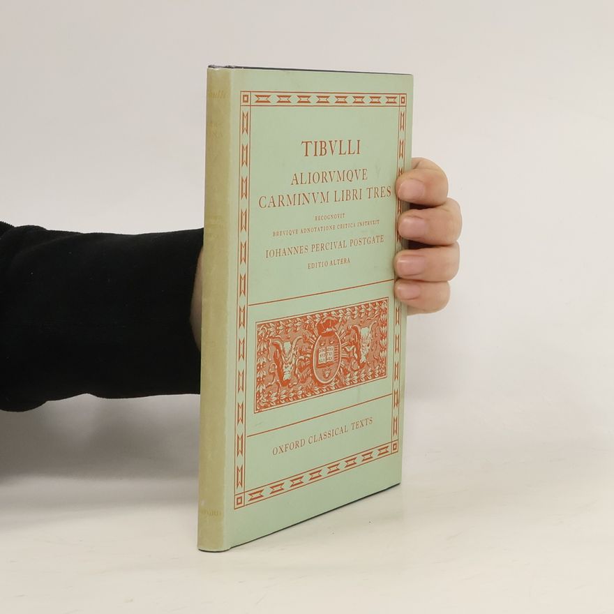Albius Tibullus Tibulli Aliorumque Carminum Libri Tres