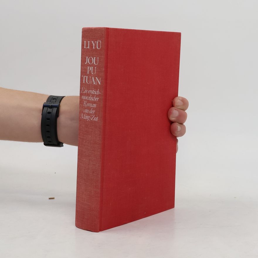 Li Yü Jou Pu Tuan. Ein erotisch-moralischer Roman aus der Ming-Zeit