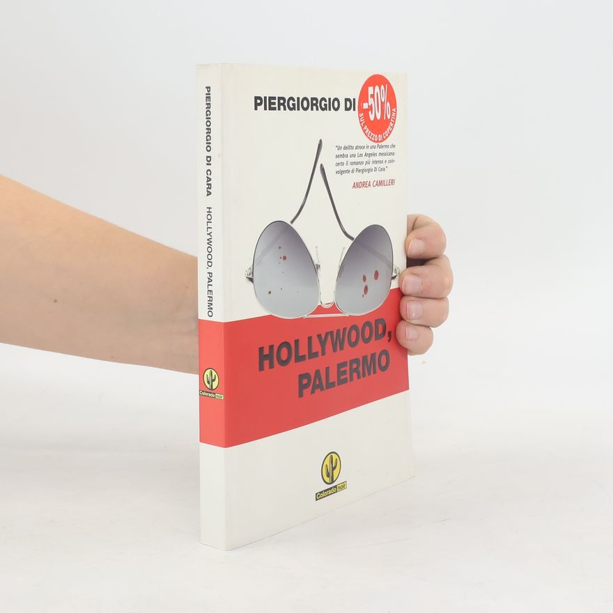 Piergiorgio Di Cara Colorado noir: Hollywood, Palermo
