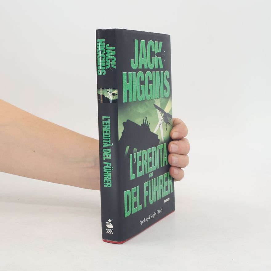 Jack Higgins L'eredità del Führer