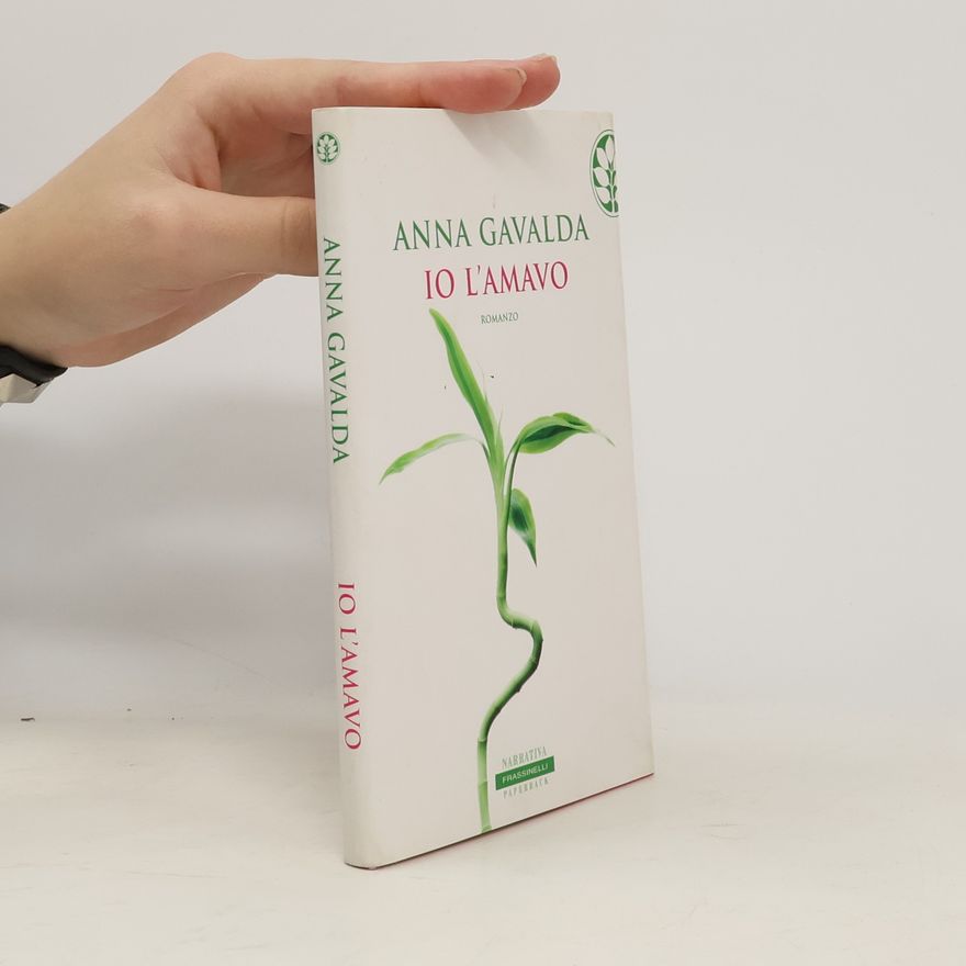 Anna Gavalda Io l'amavo