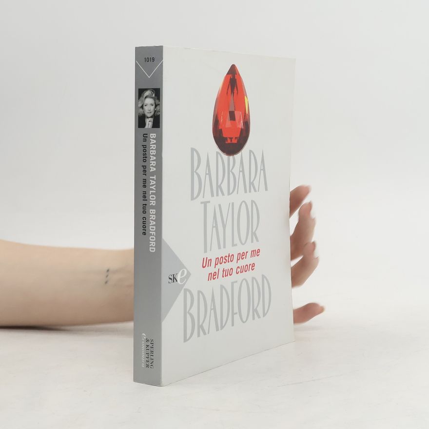 Barbara Taylor Bradford Un posto per me nel tuo cuore