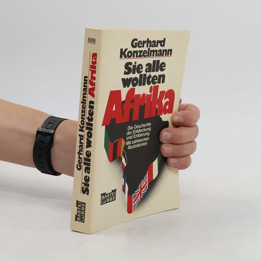 Gerhard Konzelmann Sie alle wollten Afrika