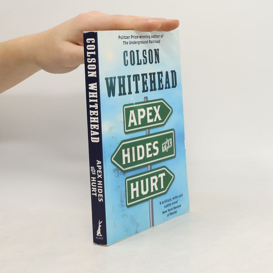 Colson Whitehead Apex Hides the Hurt