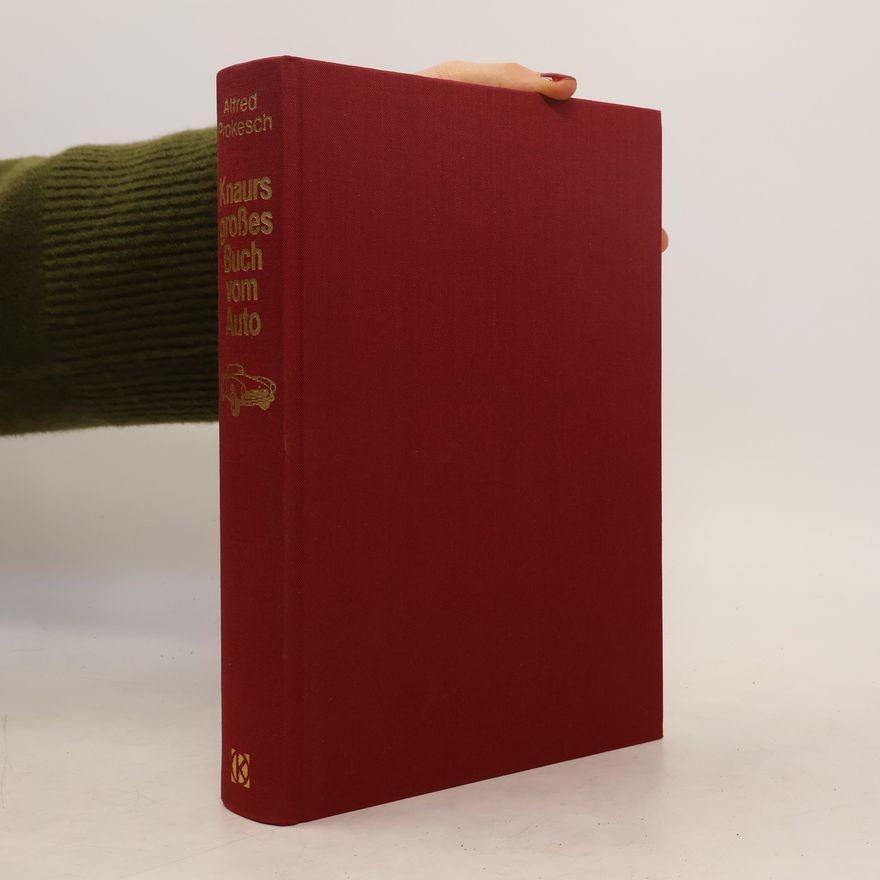 Alfred Prokesch Knaurs grosses Buch vom Auto