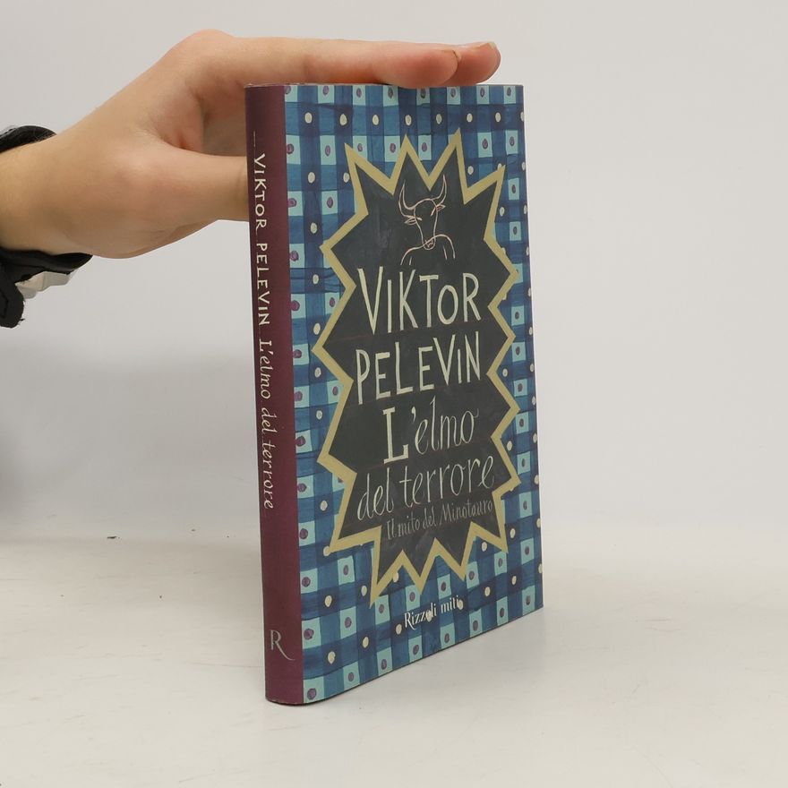 Viktor Olegovič Pelevin Rizzoli miti: L'elmo del terrore
