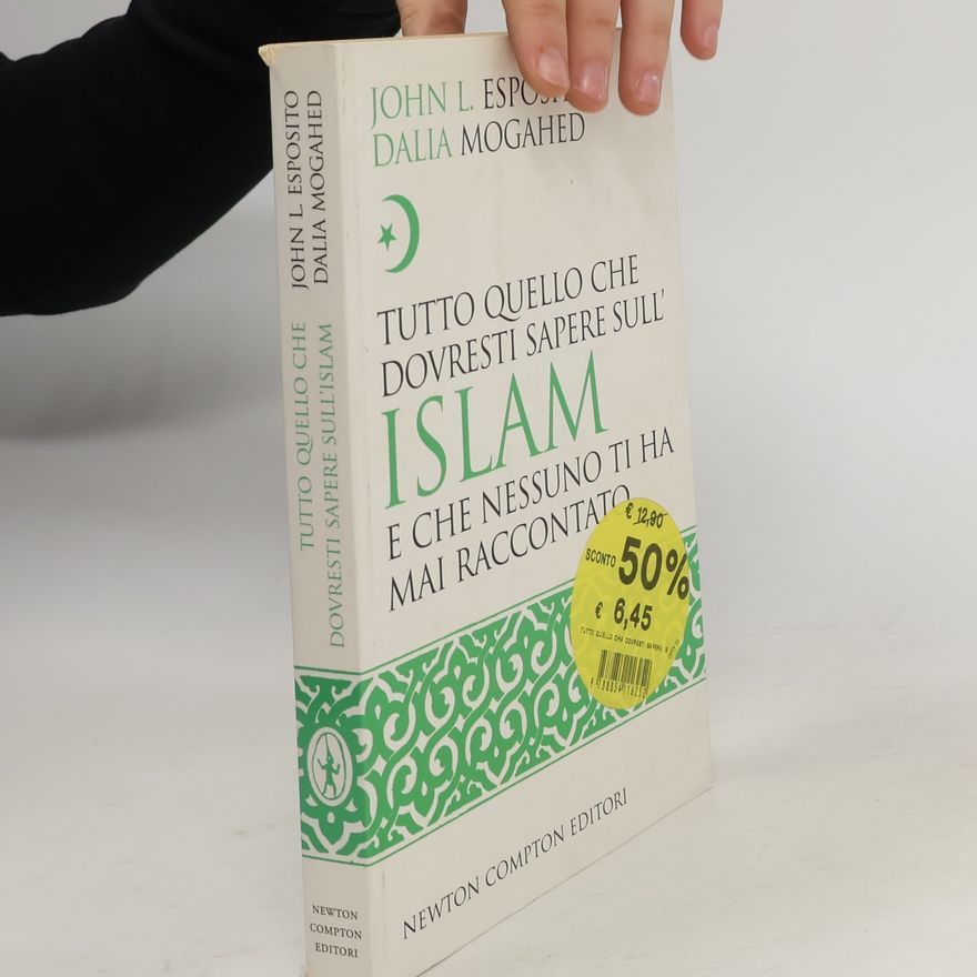 John Esposito Tutto quello che dovresti sapere sull'Islam e che nessuno ti ha mai raccontato